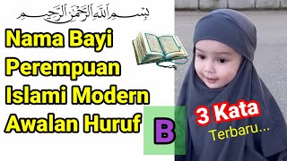 15 Nama Bayi Perempuan Islam Dan Artinya Awalan Huruf B 3 Kata