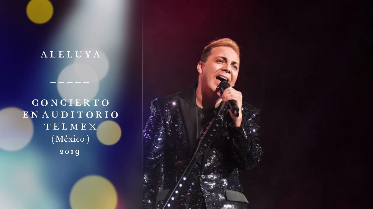 YouTubeでCristian Castro cantando 'Aleluya' en el Auditorio Telmex (México, 2019)を視聴 YouTubeでCristian Castro cantando 'Aleluya' en el Auditorio Telmex (México, 2019)を視聴