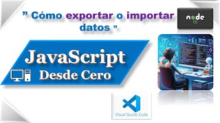 🚀 Cómo Exportar e Importar Datos en JavaScript | Guía Paso a Paso