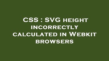 CSS : SVG height incorrectly calculated in Webkit browsers