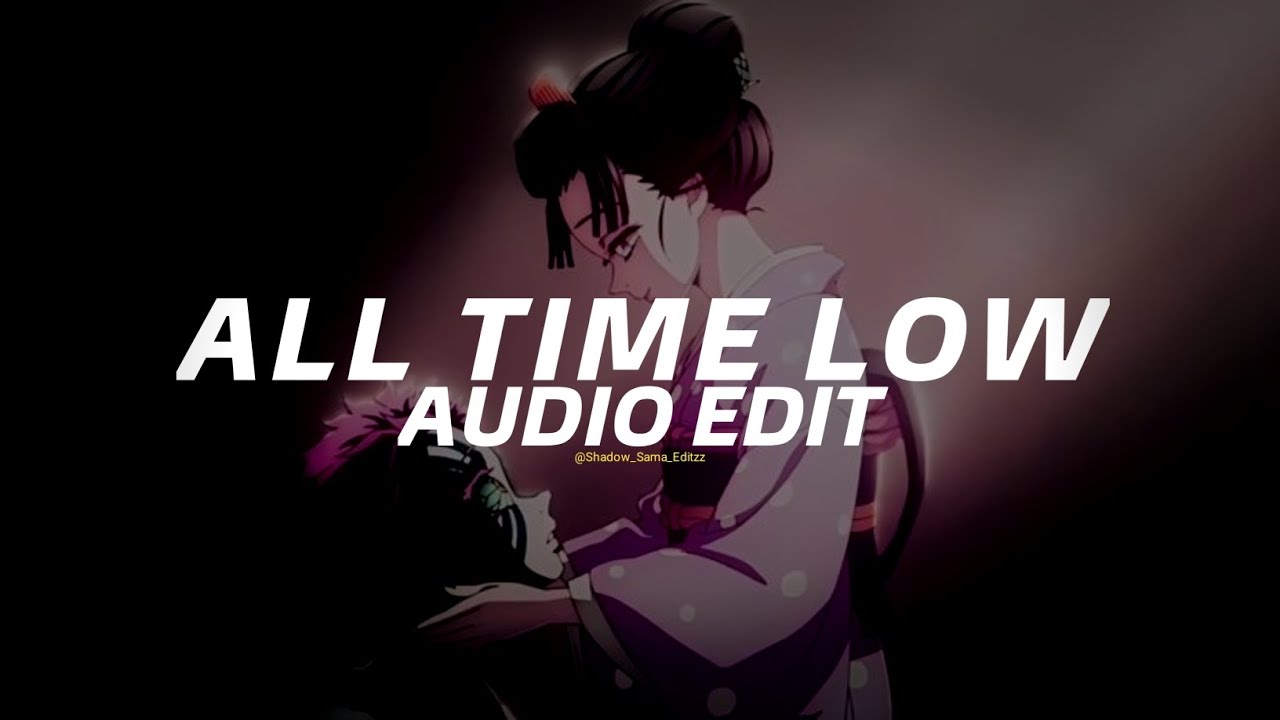 All Time Low - Jon Bellion [Edit Audio]😶‍🌫🎧