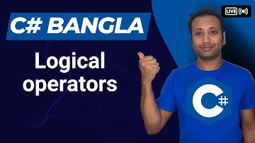 C# Bangla Tutorial 27 : Logical operators