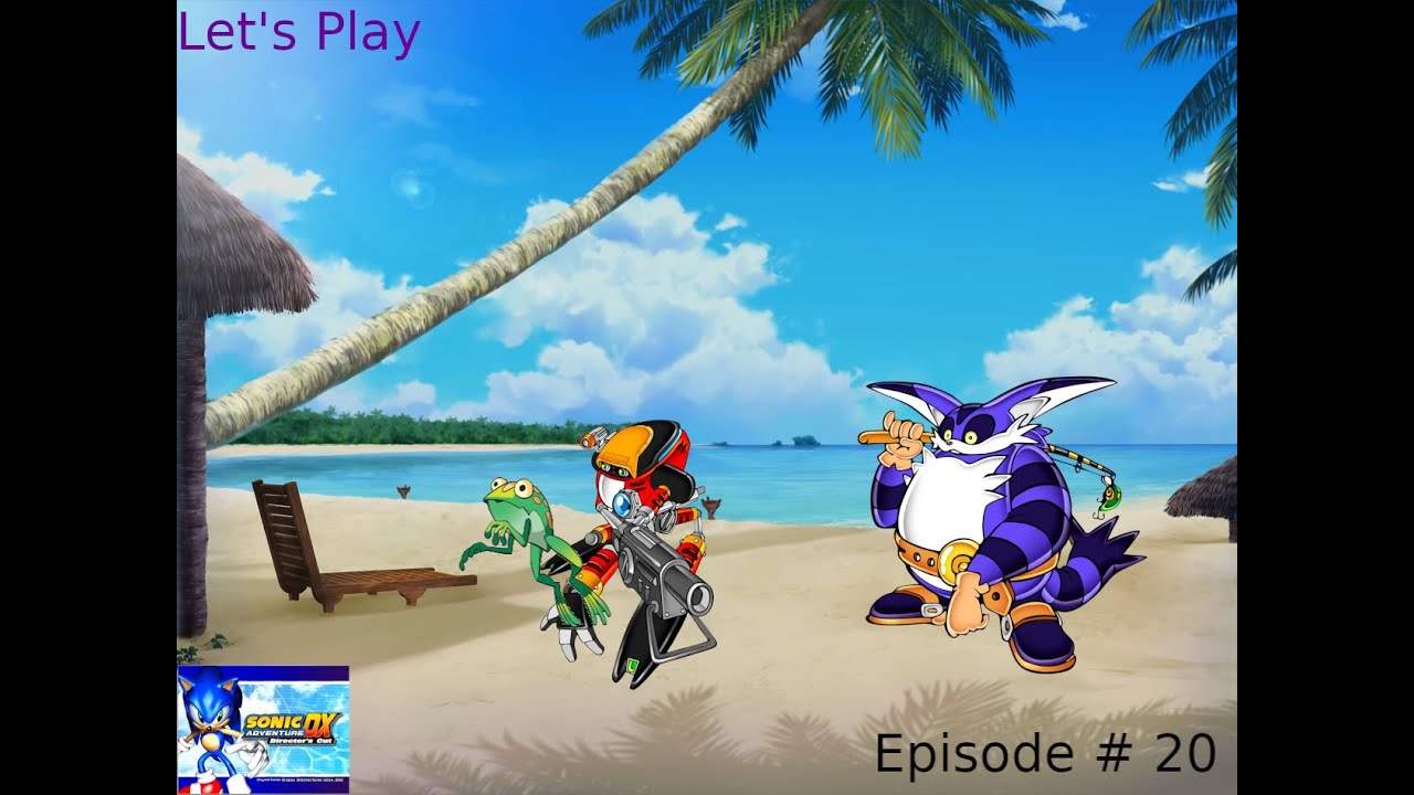 Let's play Sonic adventure DX episode 20/ Going nuts in emerald coast