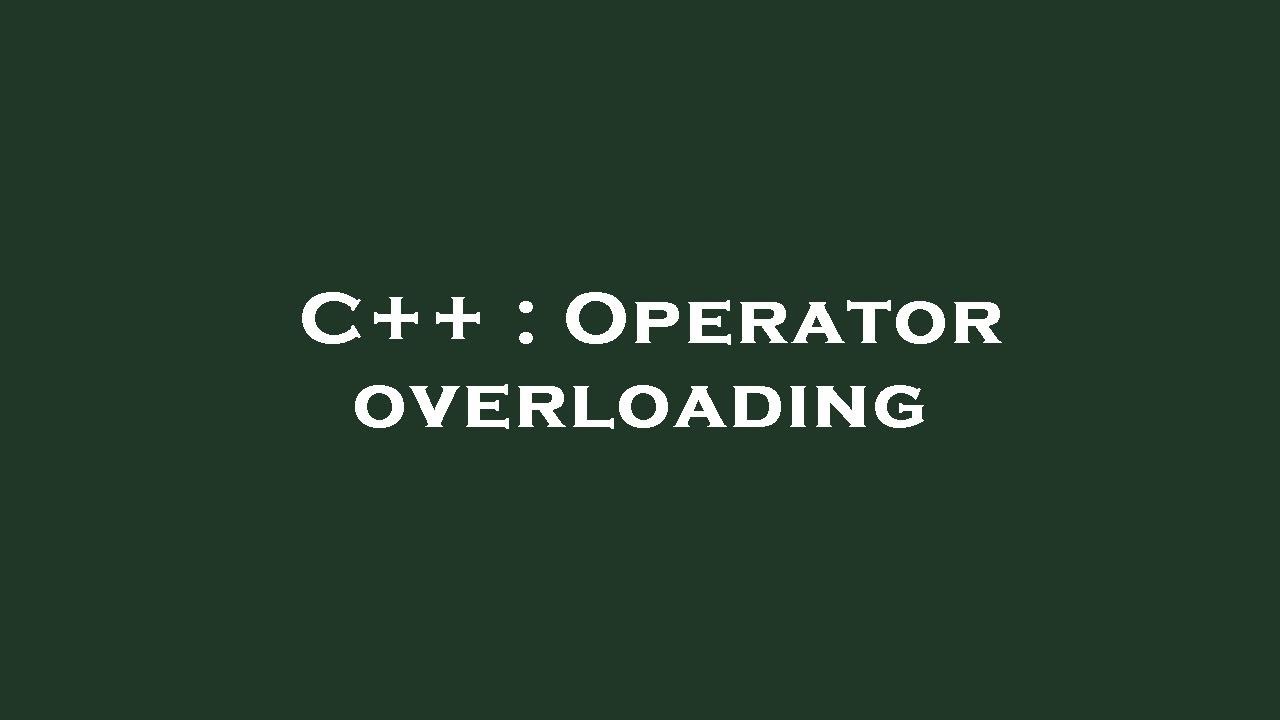 C++ : Operator overloading - YouTube