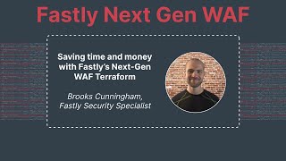 Deploying Fastly's Next-Gen WAF with Terraform in minutes