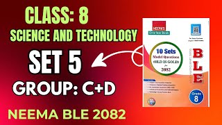 Class 8 Science Model Question Set 5 | Group-C+D |Neema BLE 2082 | SCIENCE SET 5 |