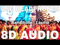 BamBholle (8D Audio) || Laxmii || Viruss || Ullumanati || Akshay Kumar, Kiara Advani