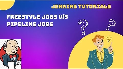 Jenkins - Freestyle vs Pipeline Jobs