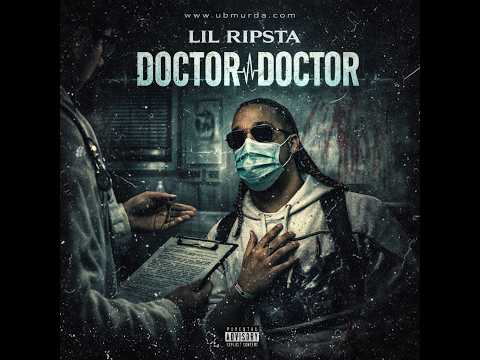 Lil Ripsta - Doctor Doctor (Alternate Version) (2026) (A. I. Generated)