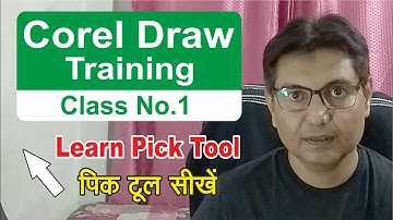 Learn Pick Tool, Freehand Pick & Free Transform Tool - Corel Draw Training - Class No. 1
