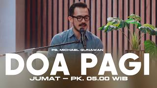 DOA PAGI GSJS with Ps. Michael Gunawan - Pk.05.00 (24 Juli 2026)