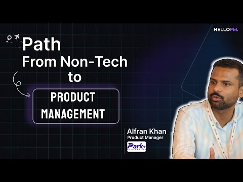 How to transition from Non Tech to Product Management | HelloPM Alumni Review