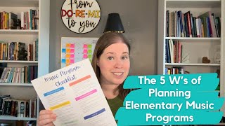 The 5 W’s of Planning Elementary Music Programs