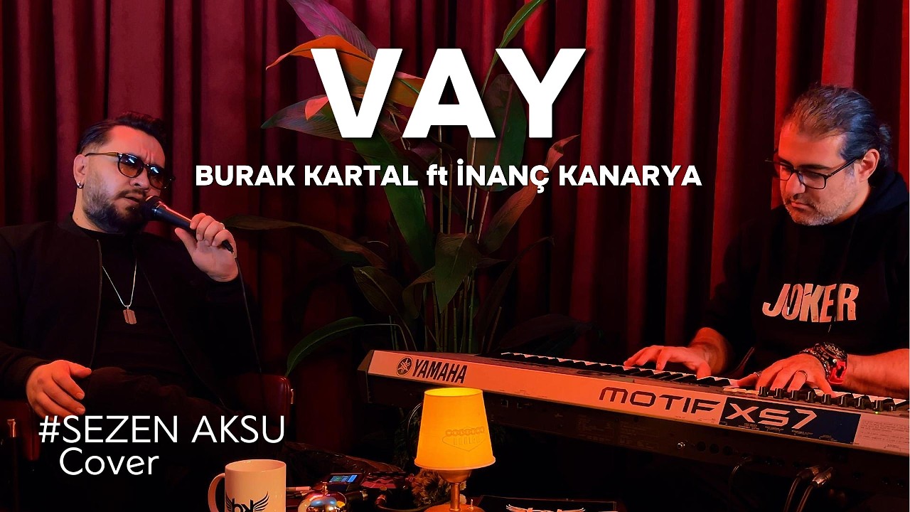 Burak Kartal ft. M. İnanç Kanarya - Vay (Sezen Aksu Cover)