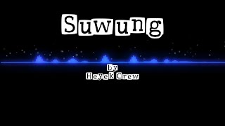 Download Lagu Heyek Crew - Suwung (Lyrics Version) || terjemahan MP3