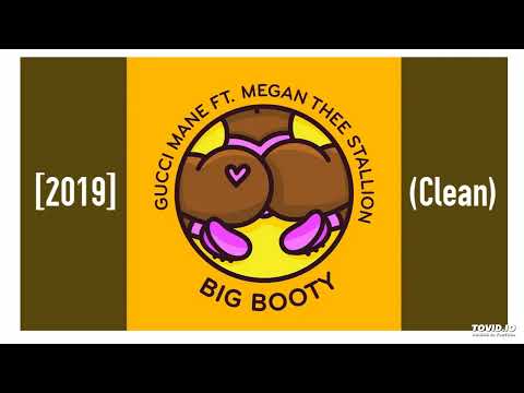 Gucci Mane Ft. Megan Thee Stallion - Big Booty [2019] (Clean)