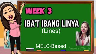 WEEK 3 -IBA'T IBANG URI NG LINYA - 1st Quarter - Kindergarten