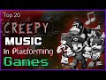 Top 20 creepy music in platforming games