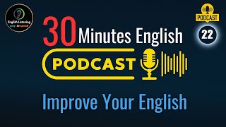 30 Minutes Daily English Listening Practice with VOA - Episode 22