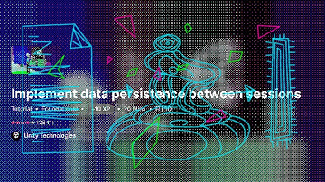Unity Learn EP32 — Implement data persistence between sessions w/ Δ