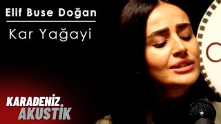 Elif Buse Doğan - Kar Yağayi #KaradenizAkustik