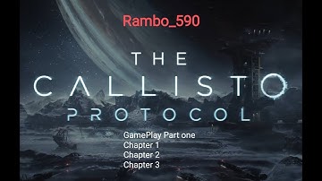 Callisto protocol - Part one Chapter 1-3