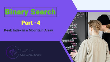 Binary search 4 || Peak index in a mountain array || C++ code and explanation