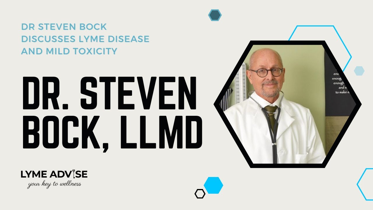 Lyme Literate Physician, Dr. Steven Bock Discusses Lyme Lyme Literate Physician, Dr. Steven Bock Discusses Lyme