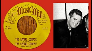 Bill White 'The Living Corpse' - Music Mill Records - 'The Living Corpse' - 1969