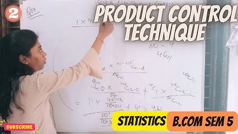 PRODUCT (LOT) CONTROL TECHNIQUE STATISTICS     B.COM SEM 5(KUTCH UNIVERSITY )