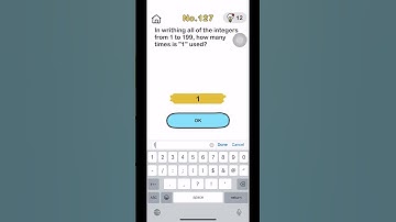 In writhing all of the integers from 1 to 199, how many times is "1" used? Brain out lv 127 #brainou