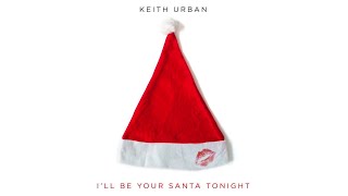 Keith Urban - I'll Be Your Santa Tonight (Official Audio) chords