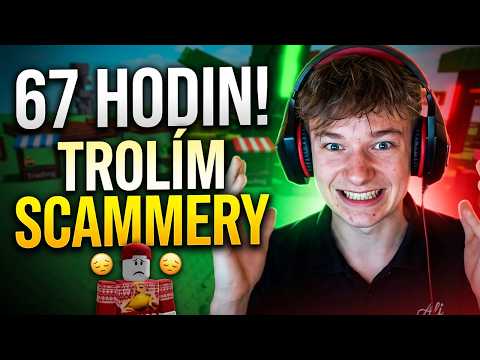 Kolik Podvodníků Vytrollím za 67 Hodin?!