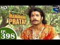 Bharat Ka Veer Putra Maharana Pratap - महाराणा प्रताप - Episosde 398 - 13th April 2015