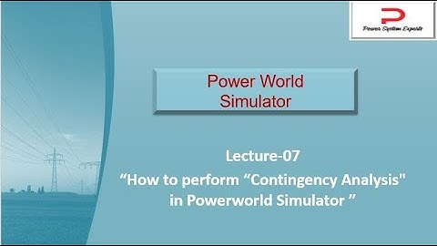 PWS Lecture-07: How  to perform  “Contingency Analysis" in Powerworld Simulator