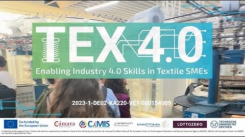 TEX4.0 Introductory Video: Weaving the Future of Textile Education with Industry 4.0 Skills