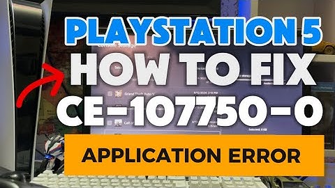 How To Fix PS5 CE-107750-0 An Error has Occurred While playing the game
