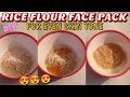 DIY Homemade Rice flour Face pack for a refreshing and flawless skin | Face pack for even skin tone