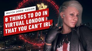 8 Things To Do in Watch Dogs' London That You Can’t IRL