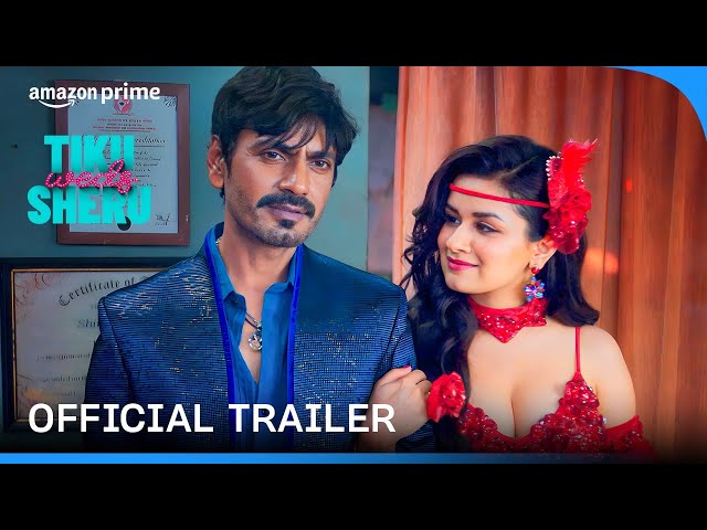 Tiku Weds Sheru - Official Trailer | Nawazuddin Siddiqui, Avneet Kaur |  Prime Video India - YouTube