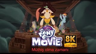 My Little Pony Filmi - Müthiş Olma Zamanı (Time To Be Awesome) Türkçe [UHD] 8K