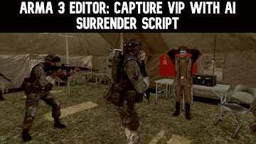 ARMA 3 Editor: Simple capture VIP with AI surrender script