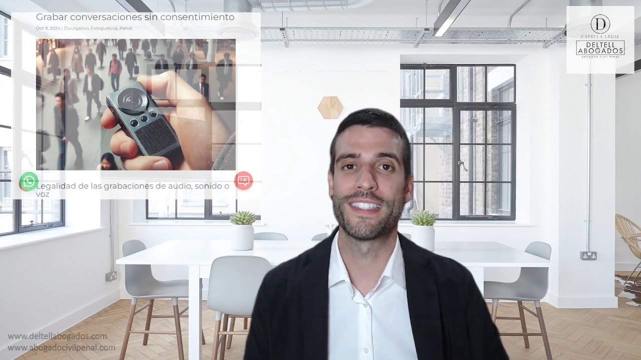 Grabar conversaciones sin consentimiento / Deltell Abogados