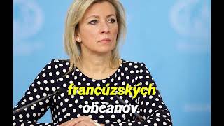 Maria Zakharova reaguje na Macronove vyhlásenie