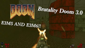Doom - Project Brutality - E3M5 And E3M6!