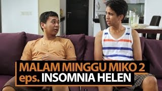 Malam Minggu Miko 2 - Insomnia Helen