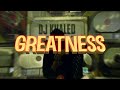 Miniature de la vidéo de la chanson Greatness