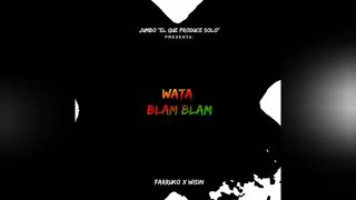 Jumbo EQPS Ft. Wisin y Farruko - Wata Blam Blam