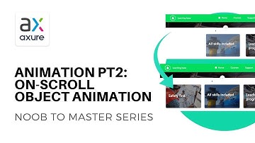 Animation pt2: Animating Objects OnScroll | Axure RP: Noob to Master Ep18