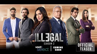 Illegal 2 Coming Soon | Neha Sharma, Piyush Mishra | India's Most Successful Legal Webseries Is Back